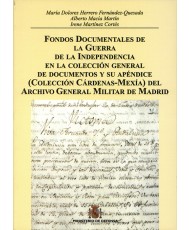 FONDOS DOCUMENTALES DE LA GUERRA DE LA INDEPENDENCIA EN LA COLECCIÓN GENERAL DE DOCUMENTOS Y SU APÉNDICE (COLECCIÓN CÁRDENAS-MEXÍA) DEL ARCHIVO GENERAL MILITAR DE MADRID