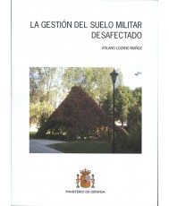 GESTIÓN DEL SUELO MILITAR DESAFECTADO, LA