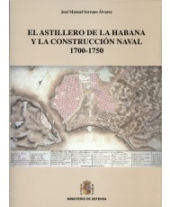 EL ASTILLERO DE LA HABANA Y LA CONSTRUCCIÓN NAVAL 1700-1750