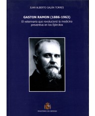 GASTON RAMON (1886-1963): EL VETERINARIO QUE REVOLUCIONÓ LA MEDICINA PREVENTIVA EN LOS EJÉRCITOS