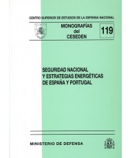 SEGURIDAD NACIONAL Y ESTRATEGIAS ENERGÉTICAS DE ESPAÑA Y PORTUGAL