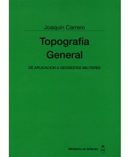 TOPOGRAFÍA GENERAL. DE APLICACIÓN A GEODESTAS MILITARES