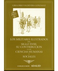 LOS MILITARES ILUSTRADOS DEL SIGLO XVIII: SU CONTRIBUCIÓN A LAS CIENCIAS HUMANAS Y SOCIALES
