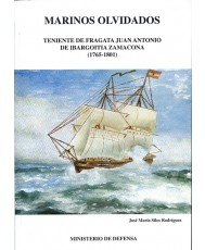 MARINOS OLVIDADOS: TENIENTE DE FRAGATA JUAN ANTONIO DE IBARGOITIA ZAMACONA (1765-1801)
