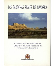 BARDENAS REALES DE NAVARRA: THE INSTRUCTION AND AERIAL TRAINING GROUND OF THE ARMED FORCES AND ITS ENVIRONMENTAL CONDITIONS, LAS