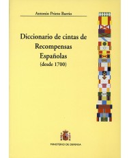 DICCIONARIO DE CINTAS DE RECOMPENSAS ESPAÑOLAS (1700-2000)