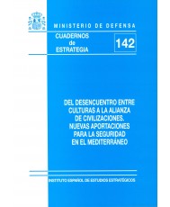 DEL DESENCUENTRO ENTRE CULTURAS A LA ALIANZA DE CIVILIZACIONES. NUEVAS APORTACIONES PARA LA SEGURIDAD EN EL MEDITERRÁNEO