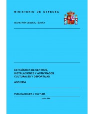 ESTADÍSTICA DE CENTROS, INSTALACIONES Y ACTIVIDADES CULTURALES Y DEPORTIVAS 2004