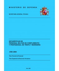 ESTADÍSTICA DEL PERSONAL MILITAR DE COMPLEMENTO Y PROFESIONAL DE TROPA Y MARINERÍA 2004
