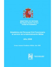 ESTADÍSTICA DEL PERSONAL CIVIL FUNCIONARIO AL SERVICIO DE LA ADMINISTRACIÓN MILITAR 2008