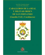 CABALLEROS DE LA REAL Y MILITAR ORDEN DE SAN FERNANDO (Guardia Civil y Carabineros)