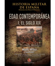 HISTORIA MILITAR DE ESPAÑA. IV, EDAD CONTEMPORÁNEA. I, EL SIGLO XIX