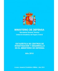 ESTADÍSTICA DE CENTROS DE INVESTIGACIÓN Y DESARROLLO EN EL MINISTERIO DE DEFENSA 2014