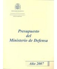 PRESUPUESTO DEL MINISTERIO DE DEFENSA. AÑO 2007