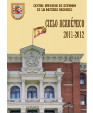 CENTRO SUPERIOR DE ESTUDIOS DE LA DEFENSA NACIONAL: CICLO ACADÉMICO 2011-2012