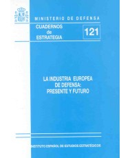 INDUSTRIA EUROPEA DE DEFENSA: PRESENTE Y FUTURO, LA