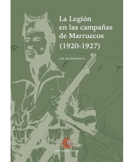 La Legión en las campañas de Marruecos (1920-1927)