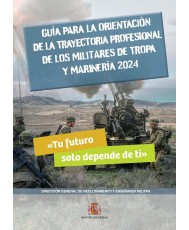 Guía para la orientación de la trayectoria profesional de los militares de Tropa y Marinería 2024