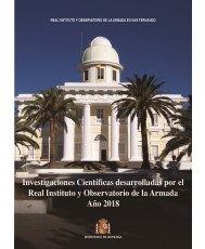 INVESTIGACIONES CIENTÍFICAS DESARROLLADAS POR EL REAL INSTITUTO Y OBSERVATORIO DE LA ARMADA. AÑO 2018