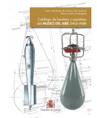 Catálogo de bombas y espoletas del Museo del Aire (1913-1939)