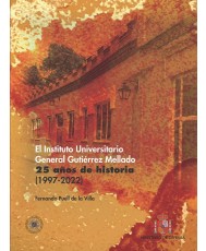 El Instituto Universitario General Gutiérrez Mellado. 25 años de historia (1997-2022)