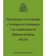 PLAN ESTRATÉGICO DE LOS SISTEMAS Y TECNOLOGÍAS DE LA INFORMACIÓN Y LAS COMUNICACIONES DEL MINISTERIO DE DEFENSA (PECIS)