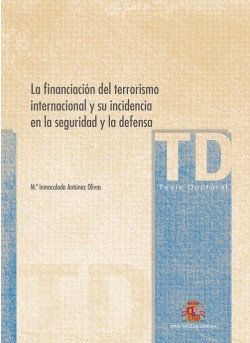 La financiación del terrorismo internacional y su incidencia en la seguridad y la defensa