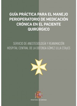 Guía práctica para el manejo perioperatorio de medicación crónica en el paciente quirúrgico