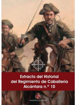 EXTRACTO DEL HISTORIAL DEL REGIMIENTO DE CABALLERÍA ALCÁNTARA N.º 10