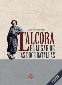 L'Alcora. El lugar de las doce batallas