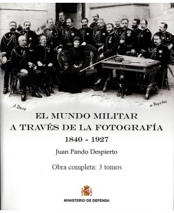 El mundo militar a través de la fotografía 1840-1927. Obra completa (3 tomos)
