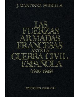FUERZAS ARMADAS FRANCESAS ANTE LA GUERRA CIVIL ESPAÑOLA (1936-1939), LAS