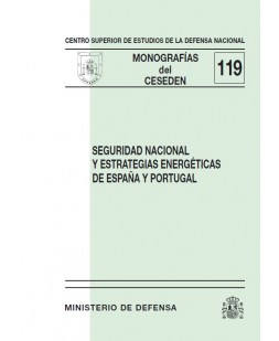 SEGURIDAD NACIONAL Y ESTRATEGIAS ENERGÉTICAS DE ESPAÑA Y PORTUGAL