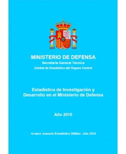 ESTADÍSTICA DE CENTROS DE INVESTIGACIÓN Y DESARROLLO EN EL MINISTERIO DE DEFENSA 2010