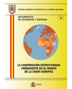 LA COOPERACIÓN ESTRUCTURADA PERMANENTE EN EL MARCO DE LA UNIÓN EUROPEA