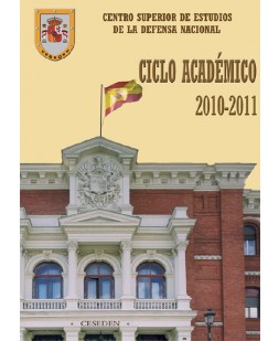 CENTRO SUPERIOR DE ESTUDIOS DE LA DEFENSA NACIONAL: CICLO ACADÉMICO 2010-2011
