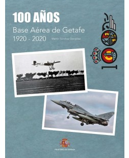 100 años de la Base Aérea de Getafe 1920-2020