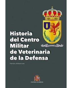 Historia del Centro Militar de Veterinaria de la Defensa