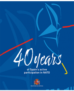 40 years of Spain's active participation in NATO. 2ª ed.