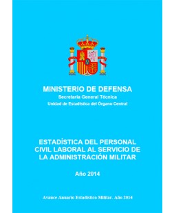 ESTADÍSTICA DEL PERSONAL CIVIL LABORAL AL SERVICIO DE LA ADMINISTRACIÓN MILITAR 2014