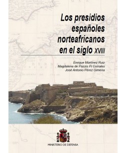 LOS PRESIDIOS ESPAÑOLES NORTEAFRICANOS EN EL SIGLO XVIII
