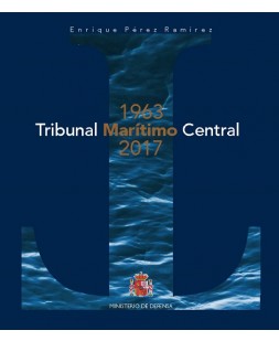 EL TRIBUNAL MARÍTIMO CENTRAL. 1963-2017 