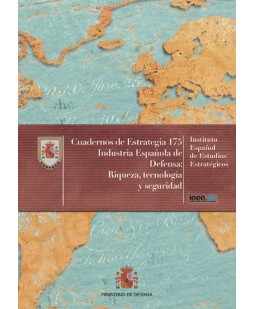 INDUSTRIA ESPAÑOLA DE DEFENSA: RIQUEZA, TECNOLOGÍA Y SEGURIDAD. Nº 175
