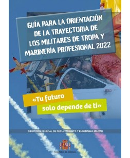 Guía para la orientación de la trayectoria de los militares de Tropa y Marinería Profesional 2022