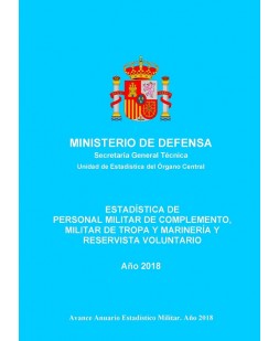 ESTADÍSTICA DE PERSONAL MILITAR DE COMPLEMENTO, MILITAR DE TROPA Y MARINERÍA Y RESERVISTA VOLUNTARIO 2018