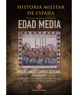 HISTORIA MILITAR DE ESPAÑA. TOMO II. EDAD MEDIA