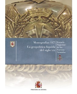 LA GEOPOLÍTICA LÍQUIDA DEL SIGLO XXI. Nº 147