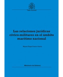 LAS RELACIONES JURÍDICAS CÍVICO-MILITARES EN EL ÁMBITO MARÍTIMO NACIONAL