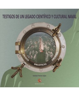 Testigos de un legado científico y cultural naval