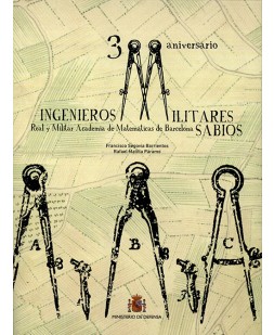 Ingenieros, militares, sabios. 300 aniversario Real y Militar Academia de Matemáticas de Barcelona